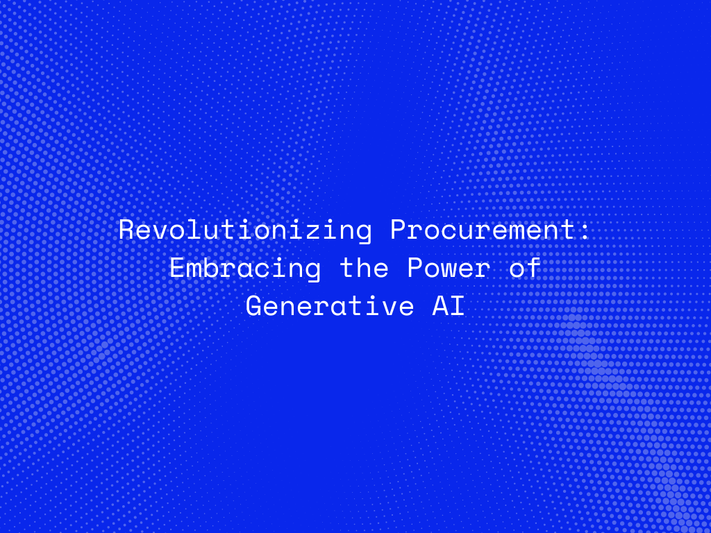 revolutionizing-procurement-embracing-the-power-of-generative-ai