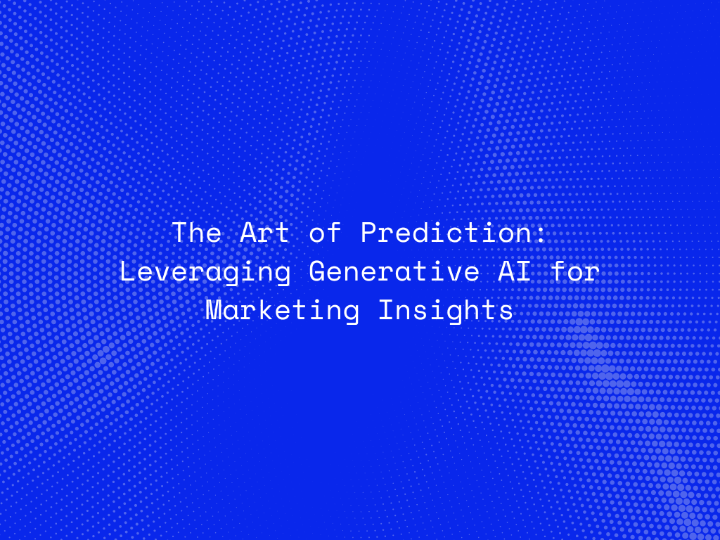 the-art-of-prediction-leveraging-generative-ai-for-marketing-insights