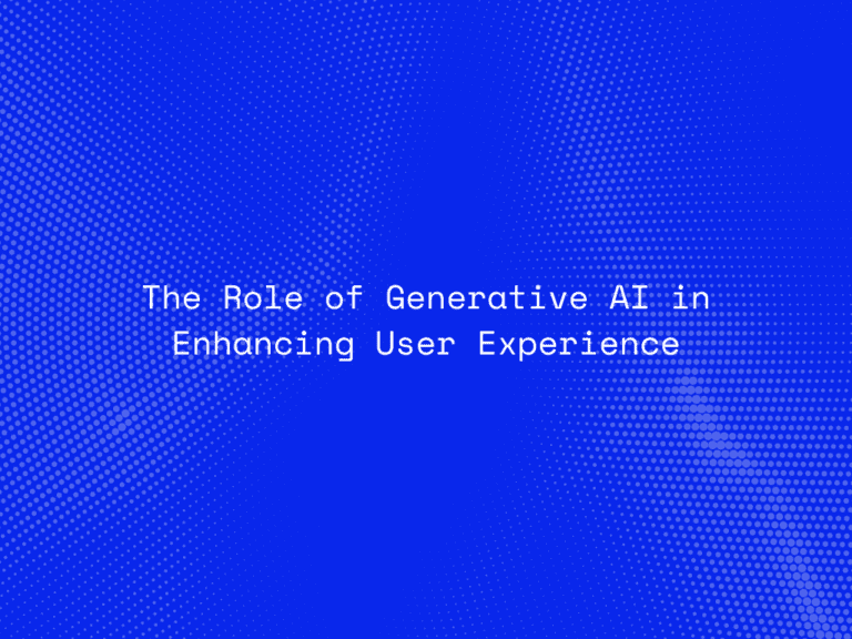 the-role-of-generative-ai-in-enhancing-user-experience