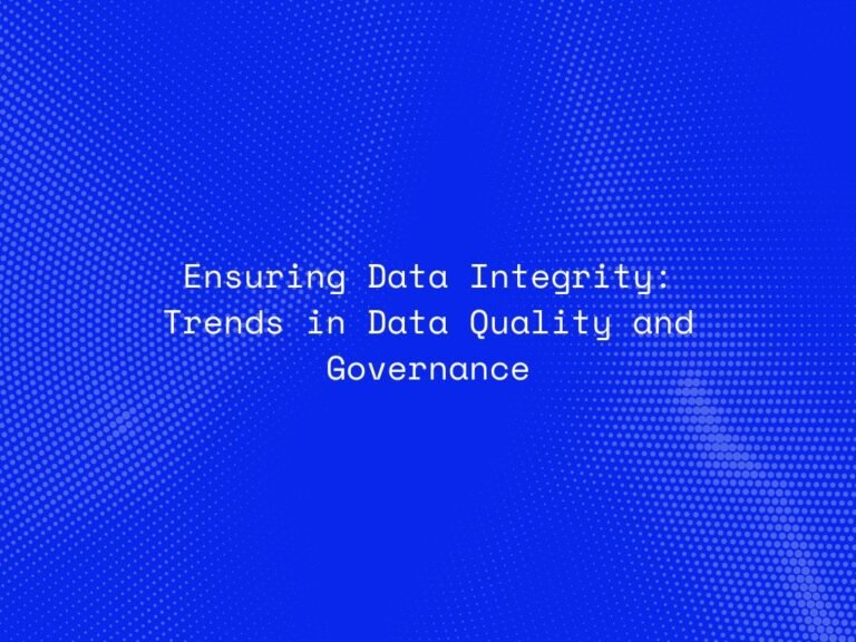 ensuring-data-integrity-trends-in-data-quality-and-governance
