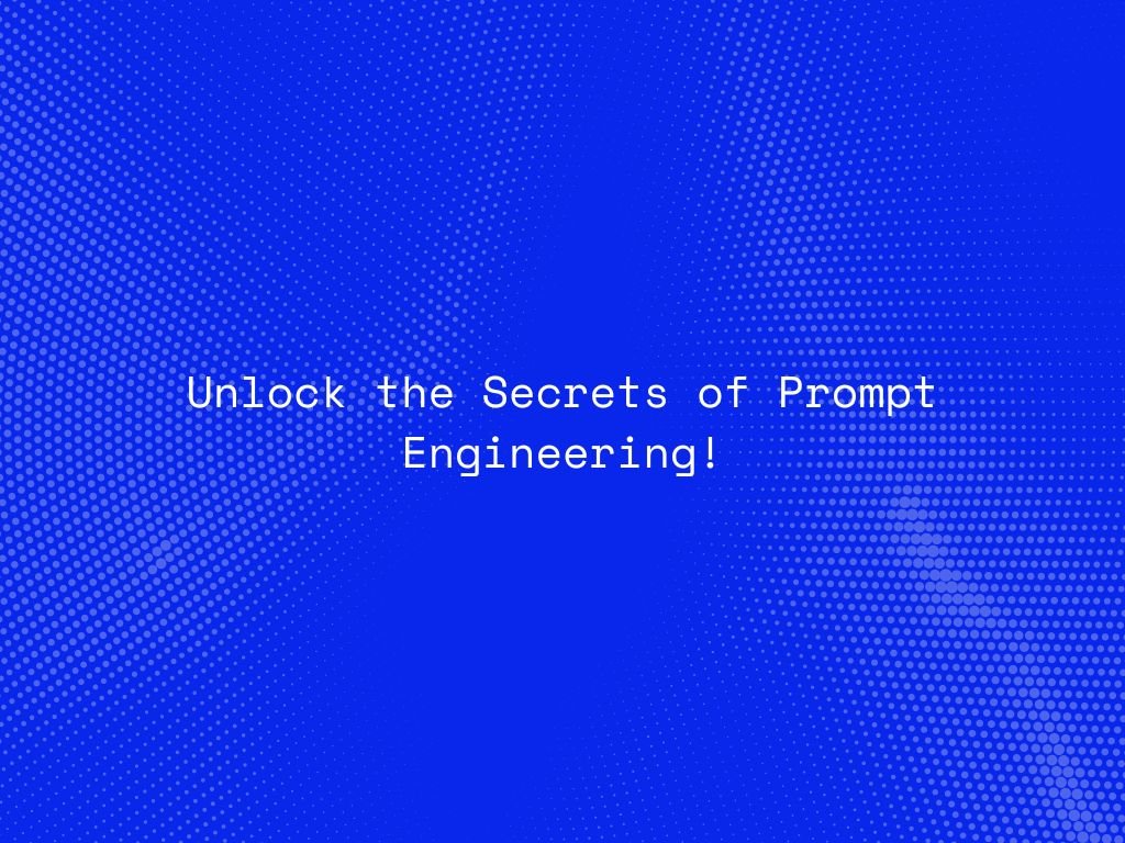 unlock-the-secrets-of-prompt-engineering