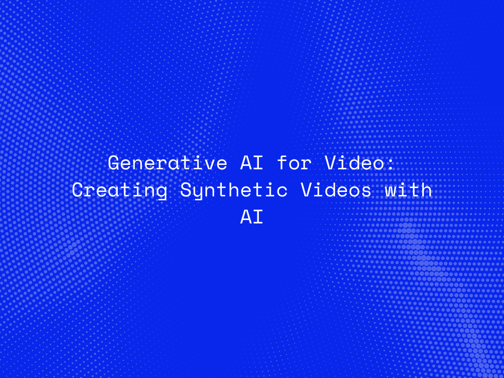 generative-ai-for-video-creating-synthetic-videos-with-ai