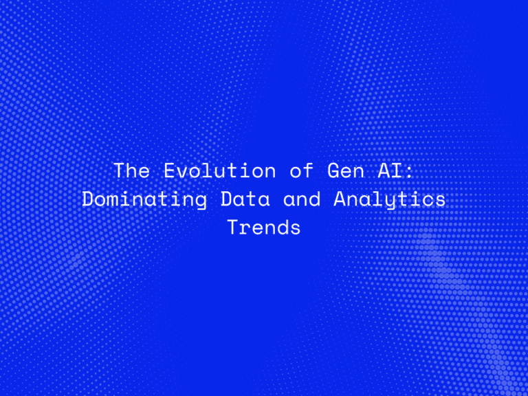 the-evolution-of-generative-ai-dominating-data-and-analytics-trends