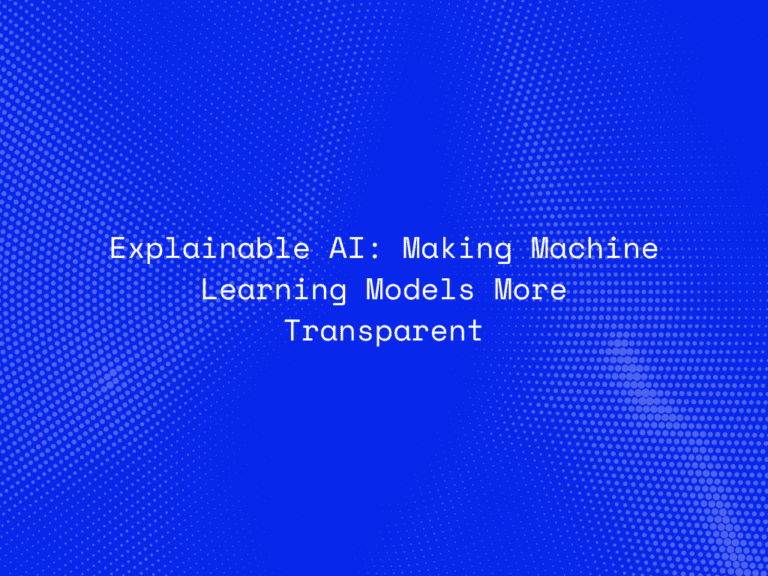 explainable-ai-making-machine-learning-models-more-transparent