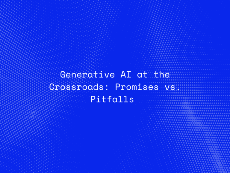 generative-ai-at-the-crossroads-promises-vs-pitfalls