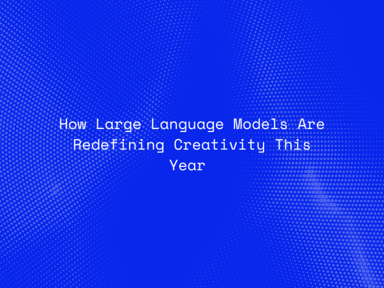 how-large-language-models-are-redefining-creativity-this-year