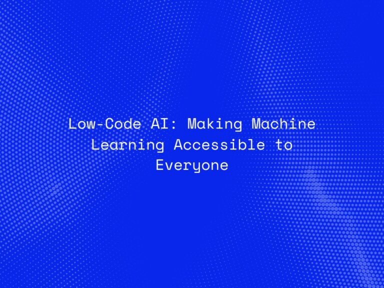 low-code-ai-making-machine-learning-accessible-to-everyone