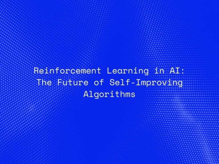 reinforcement-learning-in-ai-the-future-of-self-improving-algorithms
