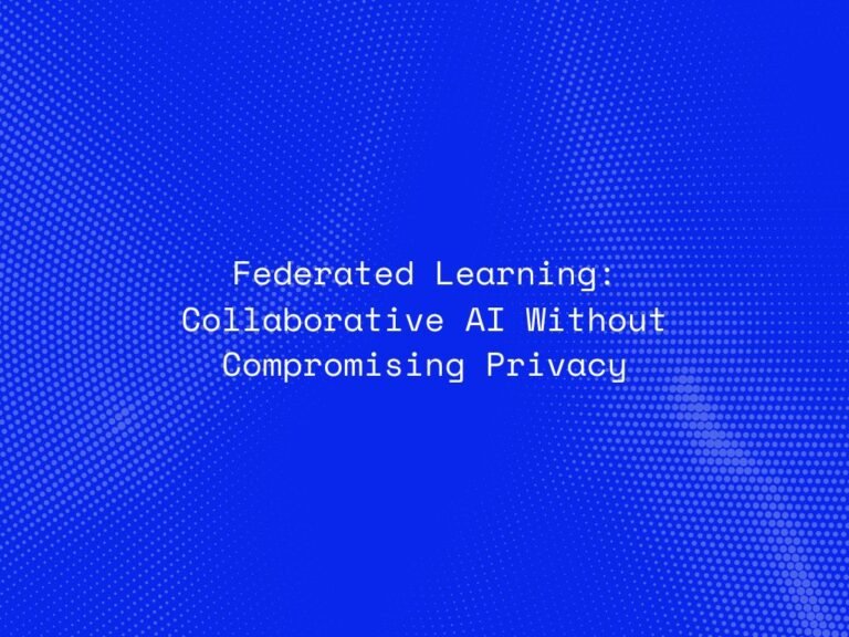 federated-learning-collaborative-ai-without-compromising-privacy