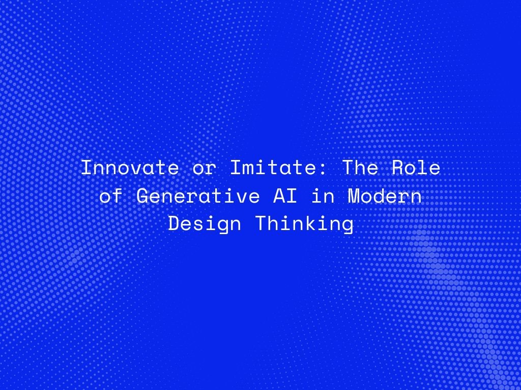 innovate-or-imitate-the-role-of-generative-ai-in-modern-design-thinking