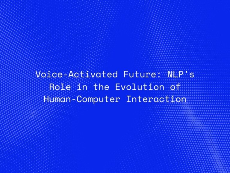 voice-activated-future-nlps-role-in-the-evolution-of-human-computer-interaction