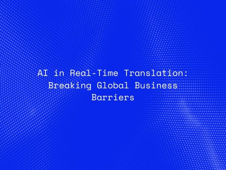 ai-in-real-time-translation-breaking-global-business-barriers