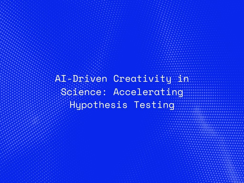 ai-driven-creativity-in-science-accelerating-hypothesis-testing