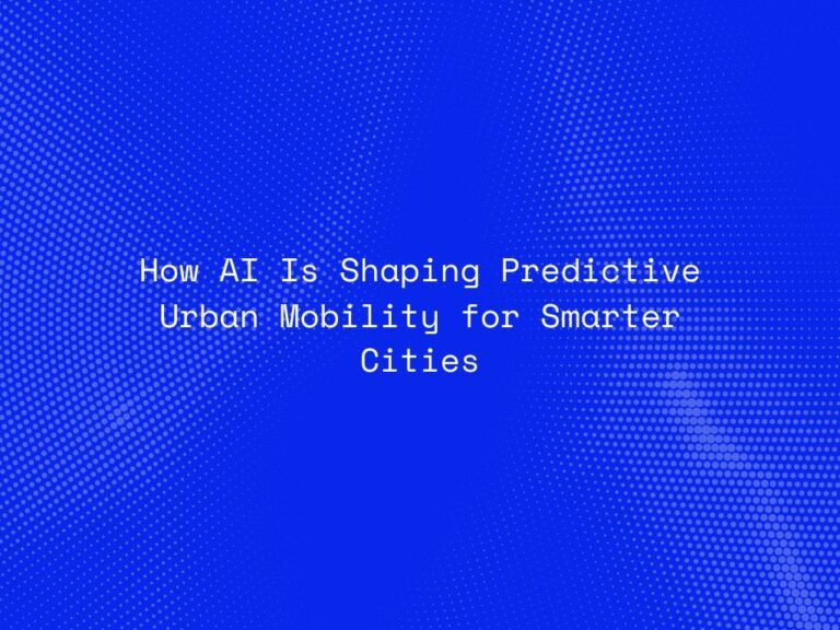 how-ai-is-shaping-predictive-urban-mobility-for-smarter-cities